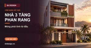 Ảnh minh hoạ bài: Xây nhà 3 tầng Phan Rang, Ninh Thuận 2026: khi nào nên, móng phải làm gì