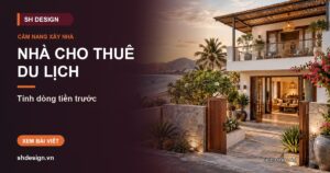 Ảnh minh hoạ bài: Xây nhà cho thuê du lịch ở vùng biển Ninh Thuận: cần tính gì trước