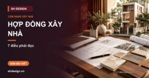 Ảnh minh hoạ bài: Hợp đồng xây nhà: 7 điều phải đọc kỹ trước khi ký — pháp nhân, phạm vi, vật tư, khối lượng, thanh toán, tiến độ, bảo hành